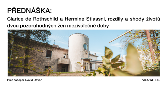 Clarice de Rothschild a Hermine Stiassni, rozdíly a shody životů dvou pozoruhodných žen meziválečné doby